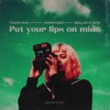 Put Your Lips On Mine - Single