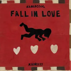 Fall In Love (feat. Mad Keys) - Single by NanaBcool album reviews, ratings, credits