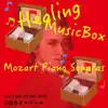 Mozart Piano Sonatas with Music Box album lyrics, reviews, download
