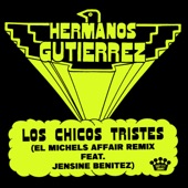 Los Chicos Tristes [Feat. Jensine Benitez] - El Michels Affair Remix