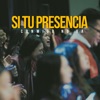 Si Tu Presencia Conmigo No Va - Single