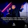 Lipe - Insegurança / Não Tem Preço / Tenho Medo / Não Desligue