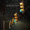 Soothing Night Rain album lyrics, reviews, download