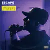 Escape (feat. Jutes) - Single album lyrics, reviews, download