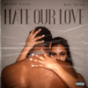 Queen Naija & Big Sean - Hate Our Love  artwork