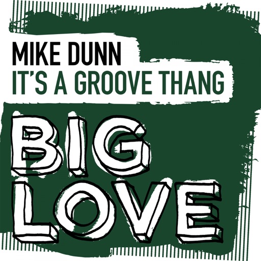 It’s a Groove Thang - Single by Mike Dunn