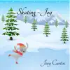 Skating - Joy - Single album lyrics, reviews, download