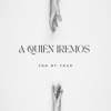 A Quién Iremos - Single