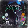 No Diss 2 - Single album lyrics, reviews, download
