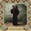 Heaven Is Here - Single album lyrics, reviews, download