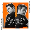 A ne pas dire je t'aime - Single