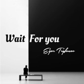 Egor Tryfonov - Wait for you