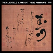 The Clientele - Stems of Anise