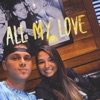 All My Love - Single