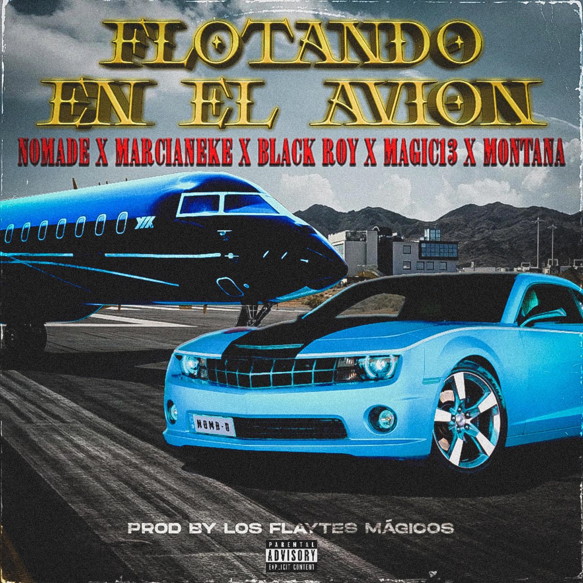 Flotando en el avion (feat. Marcianeke, black roy, magick13 & montana) -  Single de Nomadee Oficial en Apple Music