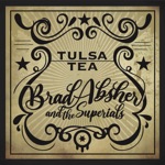 Brad Absher & The Superials - Turn It Up