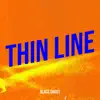 Thin Line - Single album lyrics, reviews, download