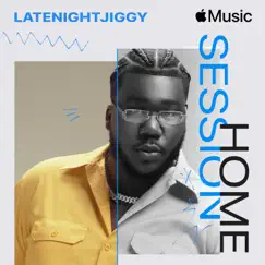 Apple Music Home Session: LATENIGHTJIGGY by LATENIGHTJIGGY album reviews, ratings, credits