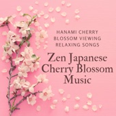 Zen Japanese Cherry Blossom Music - Hanami Cherry Blossom Viewing Relaxing Songs artwork