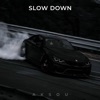 Slow Down - Single