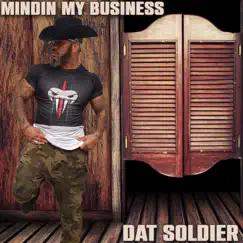 Mindin My Business by Dat Soldier album reviews, ratings, credits