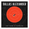 Can't Blame My Bloodline - Single