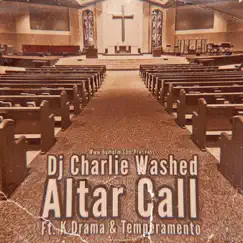 Altar Call (Maxi Single) - Single by Dj Charlie Washed album reviews, ratings, credits