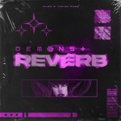 Demons & Reverb