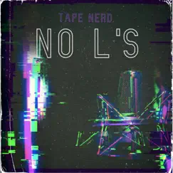 No L’s - Single by Tape Nerd album reviews, ratings, credits