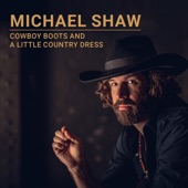 Michael Shaw - Cowboy Boots And A Little Country Dress (None)