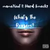What's the Reason? (feat. Hard Knockz) - Single album lyrics, reviews, download