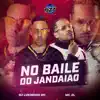 Stream & download NO BAILE DO JANDAIÃO