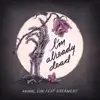 I'M ALREADY DEAD (feat. DREAMERS) - Single album lyrics, reviews, download