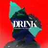 Stream & download Drink (feat. Naomi Raine) - Single