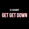 Get Get Down - DJ Shawny lyrics