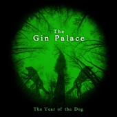 The Gin Palace - Unsettled