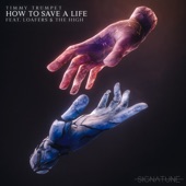How To Save A Life (feat. Loafers & The High) artwork