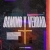 Camino y Verdad - Single