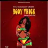 Body Thick (feat. Grizzy) - Single album lyrics, reviews, download