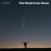 This World Is Our Home - Single
