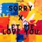 Sorry X Let Me Love You (Mashup) - Manu Rg & Xanemusic lyrics