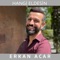 Hangi Eldesin - Erkan Acar lyrics