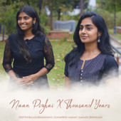 Naan Pizhai X Thousand Years - Deepthi Balasubramanian, Guhapriya Maran & Aakash Srinivasan