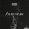 I Play For You - Single