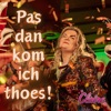 Pas Dan Kom Ich Thoes! - Single