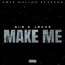 Make Me (feat. Jr215) - GIB lyrics