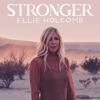 Stronger (Radio Edit) - Ellie Holcomb