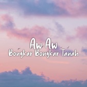 DJ Aw Aw Bongkar Bongkar Tanah 2023 (Remix) artwork