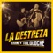 Malas Rachas - La Destreza lyrics