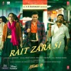 Rait Zara Si (From "Atrangi Re") - Single